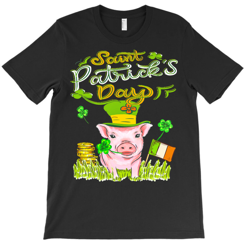 St Patrick T  Shirt P I G S T. P A T R I C K S D A Y T  Shirt T-shirt | Artistshot