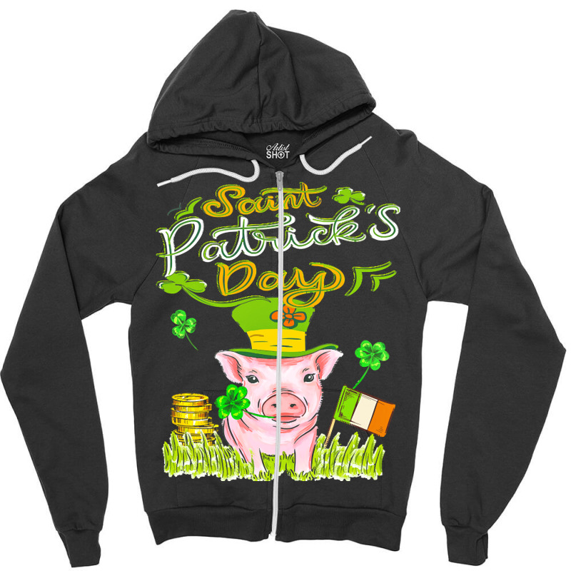 St Patrick T  Shirt P I G S T. P A T R I C K S D A Y T  Shirt Zipper Hoodie | Artistshot