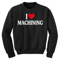 I Heart Machining With Red Heart, I Love Machining T Shirt Youth Sweatshirt | Artistshot