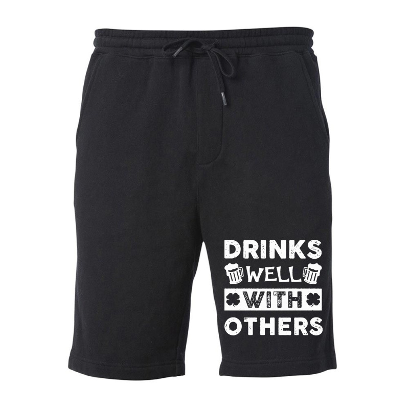 St Patricks Day Drinks Well With Others T  Shirt St Patricks Day Drink Fleece Short | Artistshot