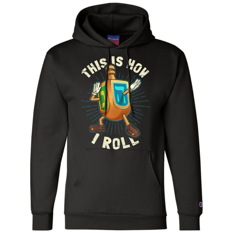 Hot Trend Hanukkah Dabbing Dreidel This Is How I Roll Champion Hoodie | Artistshot