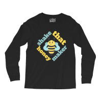 Trending Shake That Honey Maker Long Sleeve Shirts | Artistshot