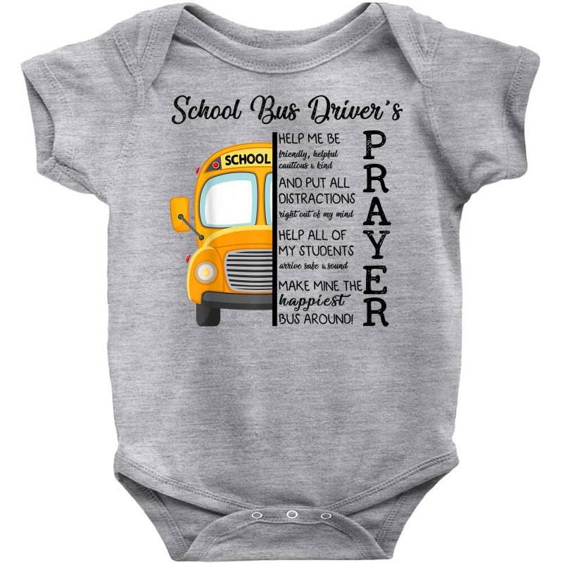 Happiest School Bus Driver’s Prayer Inspirational Quote Gift T Shirt Baby Bodysuit | Artistshot