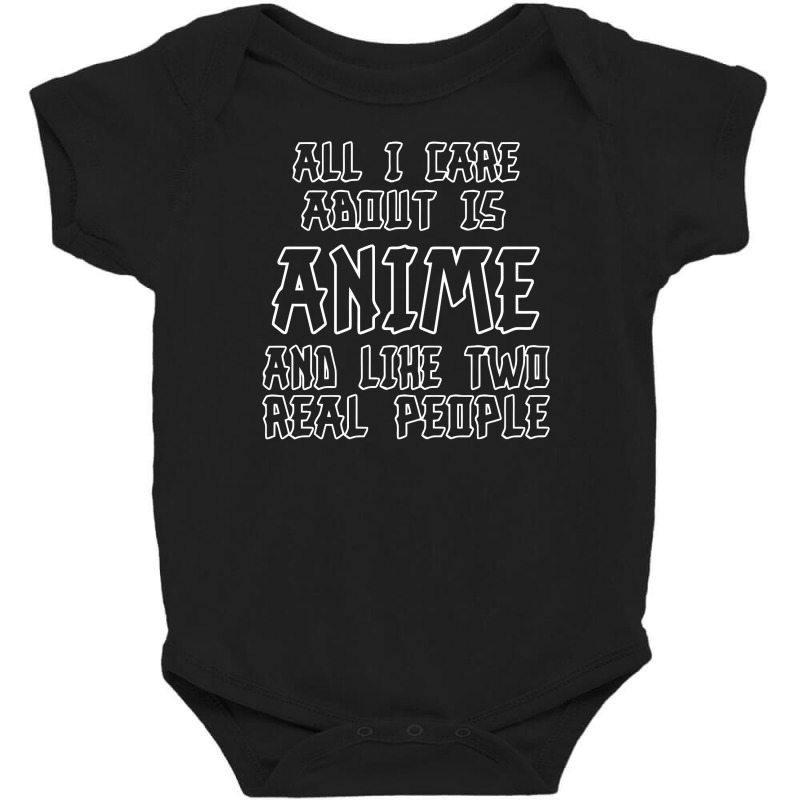 Care About Anime And Two Real People Girls Baby Bodysuit by Farrel T-shirt | Artistshot