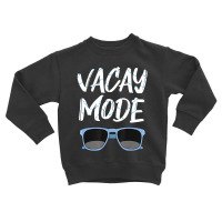 Limited Edition Vacay Mode Sunglasses Simmer Beach Island Toddler Sweatshirt | Artistshot