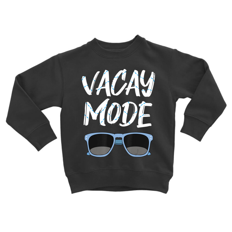 Limited Edition Vacay Mode Sunglasses Simmer Beach Island Toddler Sweatshirt | Artistshot