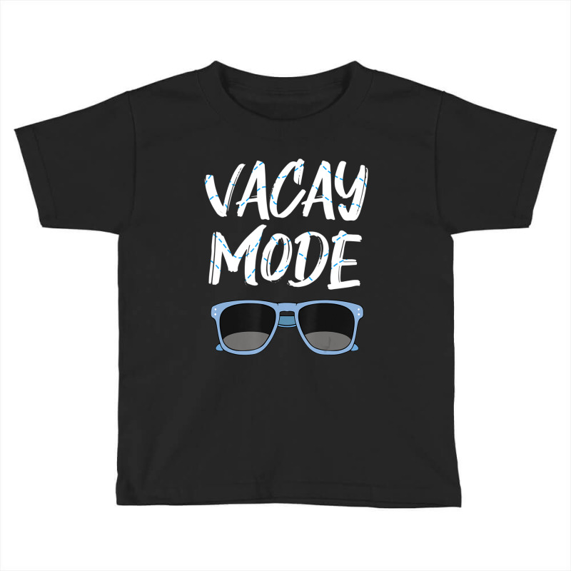 Limited Edition Vacay Mode Sunglasses Simmer Beach Island Toddler T-shirt | Artistshot