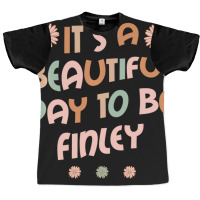 Hot Trend Finley Personalized Name It's A Beautiful Day Finley Graphic T-shirt | Artistshot