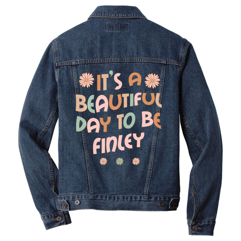 Hot Trend Finley Personalized Name It's A Beautiful Day Finley Men Denim Jacket | Artistshot