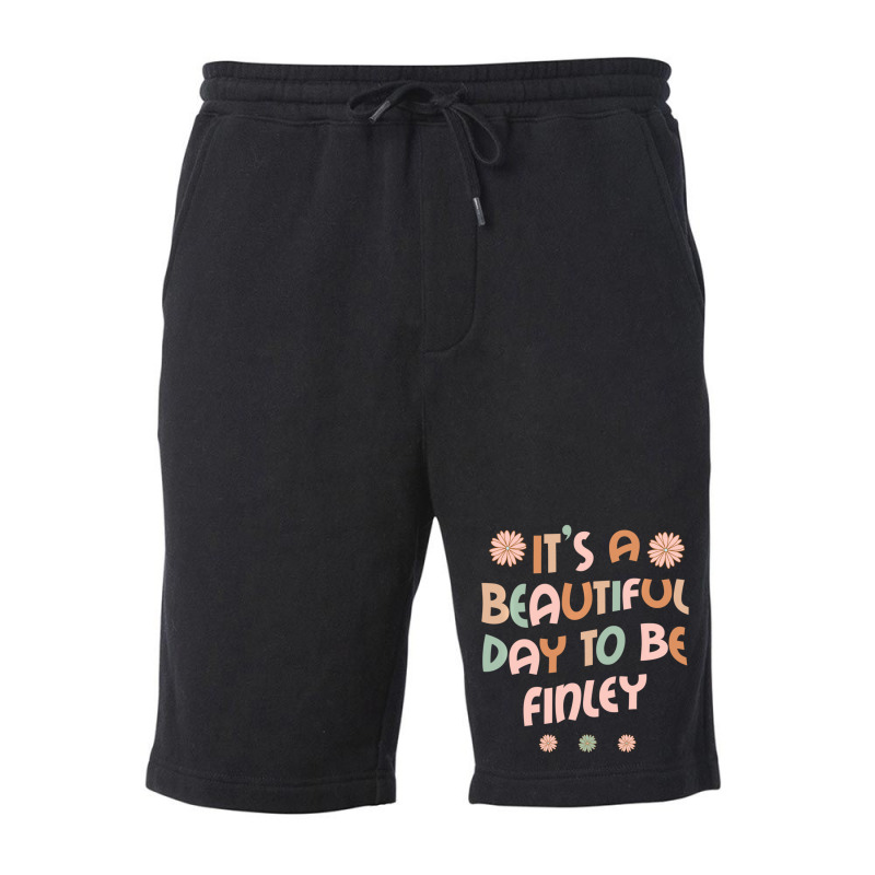 Hot Trend Finley Personalized Name It's A Beautiful Day Finley Fleece Short | Artistshot