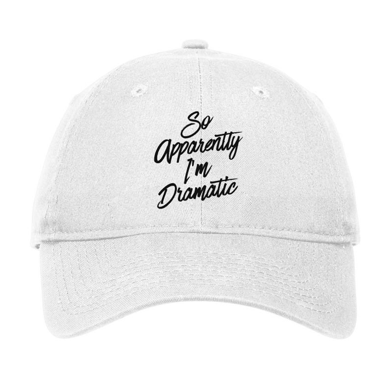 So Apparently I'm Dramatic Funny Sarcastic Antisocial Trendy Pullover Adjustable Cap by gennej | Artistshot