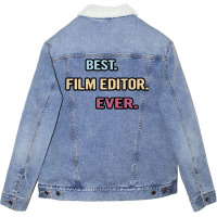 Best Film Editor Ever  Nice Gift Idea Classic  Summer Blue Unisex Sherpa-lined Denim Jacket | Artistshot