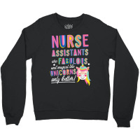 Nurses Assistants Are Fabulous Magical Like Unicorns Aide T Shirt Crewneck Sweatshirt | Artistshot