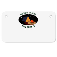 Home Is Tent Funny Motorcycle License Plate | Artistshot