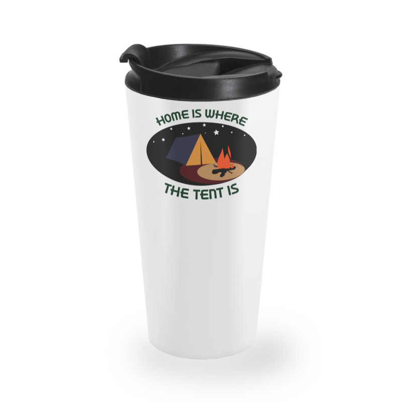 Home Is Tent Funny Travel Mug | Artistshot