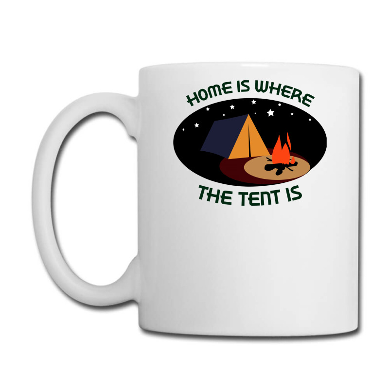 Home Is Tent Funny Coffee Mug | Artistshot