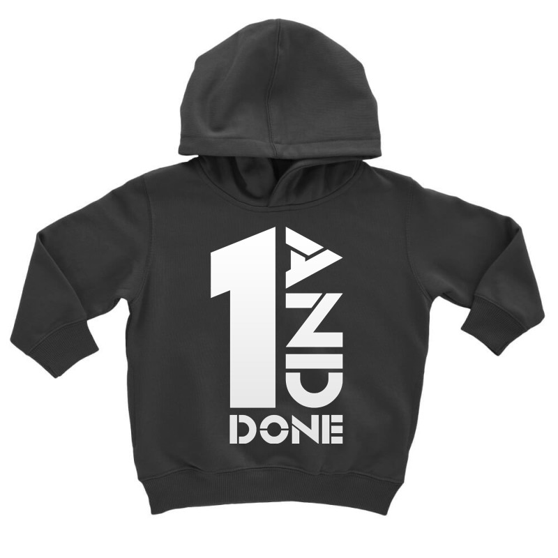 Trending 1 And Done (white) Toddler Hoodie by bummercaught | Artistshot