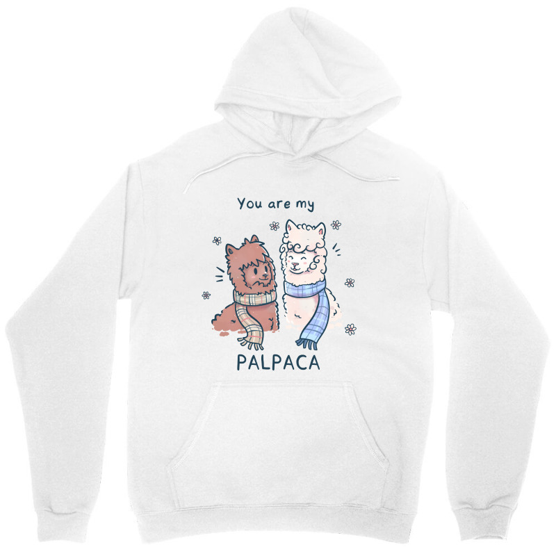 You Are My Palpaca Unisex Hoodie | Artistshot