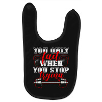 Hot Trend You Only Fail When You Stop Trying Gym Motivational Baby Bibs | Artistshot