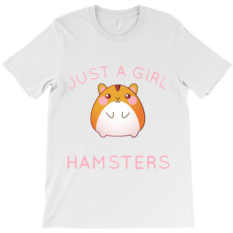 Just A Girl Who Loves Hamsters T-shirt | Artistshot