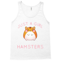 Just A Girl Who Loves Hamsters Tank Top | Artistshot