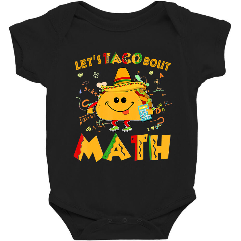 Hot Trend Let's Taco Bout Math Funny Cinco De Mayo Math Teacher Baby Bodysuit by behindcedar22 | Artistshot