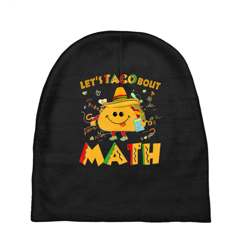 Hot Trend Let's Taco Bout Math Funny Cinco De Mayo Math Teacher Baby Beanies by behindcedar22 | Artistshot