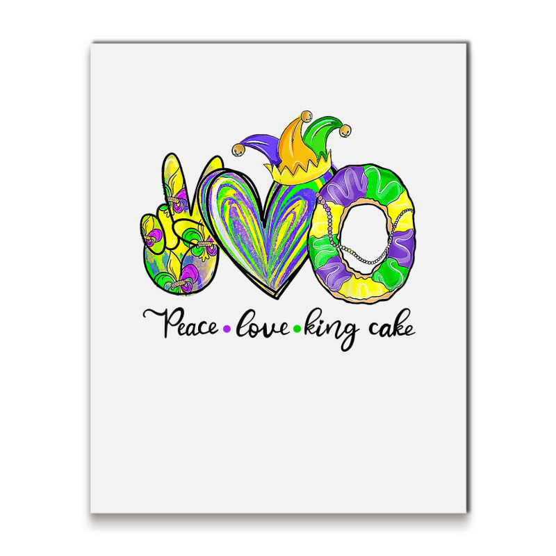 Peace Love King Cake Mardi Gras,king Cake, Mardi Gras T Shirt Metal Print Vertical | Artistshot