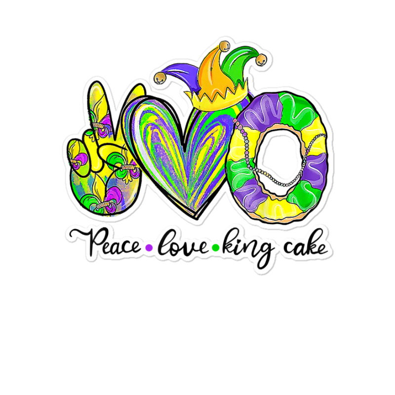 Peace Love King Cake Mardi Gras,king Cake, Mardi Gras T Shirt Sticker | Artistshot