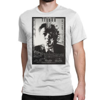 Tetsuo The Iron Man 1989 Shinya Tsukamoto Japanese Poster Classic  Nat Classic T-shirt | Artistshot