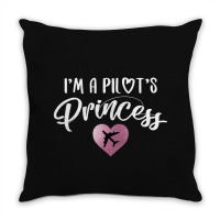 I'm A Pilot's Princess For Dark Throw Pillow | Artistshot