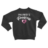 I'm A Pilot's Princess For Dark Toddler Sweatshirt | Artistshot