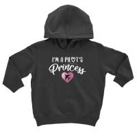 I'm A Pilot's Princess For Dark Toddler Hoodie | Artistshot