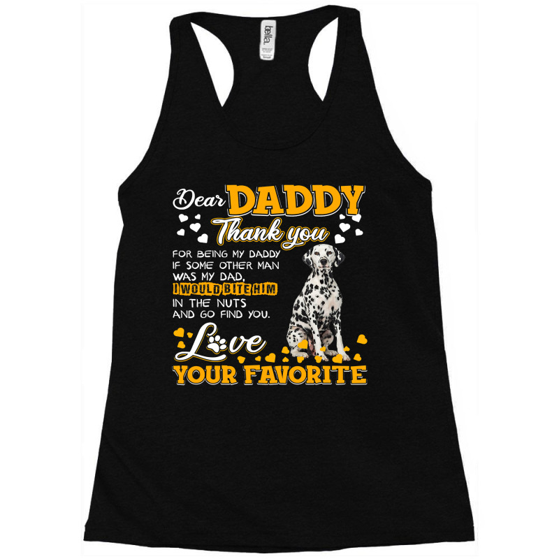 Dalmatian Funny Dog Dear Daddy Thank You For Being My Daddy 187 Dalmat Racerback Tank by JESSICAMARTINA | Artistshot