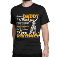 Dalmatian Funny Dog Dear Daddy Thank You For Being My Daddy 187 Dalmat Classic T-shirt | Artistshot