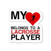 My Heart Belongs To A Lacrosse Player Sticker | Artistshot