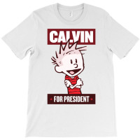 Calvin For President T-shirt | Artistshot