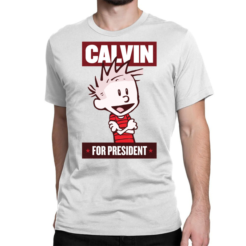 Calvin For President Classic T-shirt | Artistshot