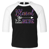 Blessed To Be Called Bebe For Dark Toddler 3/4 Sleeve Tee | Artistshot