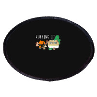 Camping Ruffing It Oval Patch | Artistshot