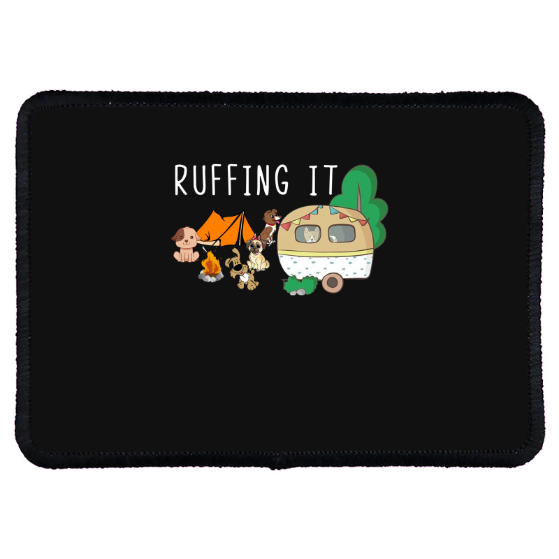 Camping Ruffing It Rectangle Patch | Artistshot