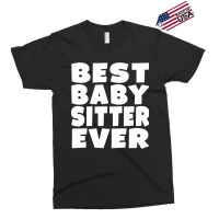 Limited Edition Best Babysitter Ever Exclusive T-shirt | Artistshot