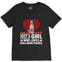 Dalmatian Funny Dog Just A Girl Who Loves Dalmatian Roses Dog Lovers 1 V-neck Tee | Artistshot