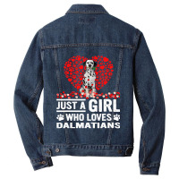 Dalmatian Funny Dog Just A Girl Who Loves Dalmatian Roses Dog Lovers 1 Men Denim Jacket | Artistshot