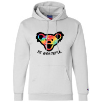 Dead Head X Dancing Bear X Be Grateful Champion Hoodie | Artistshot