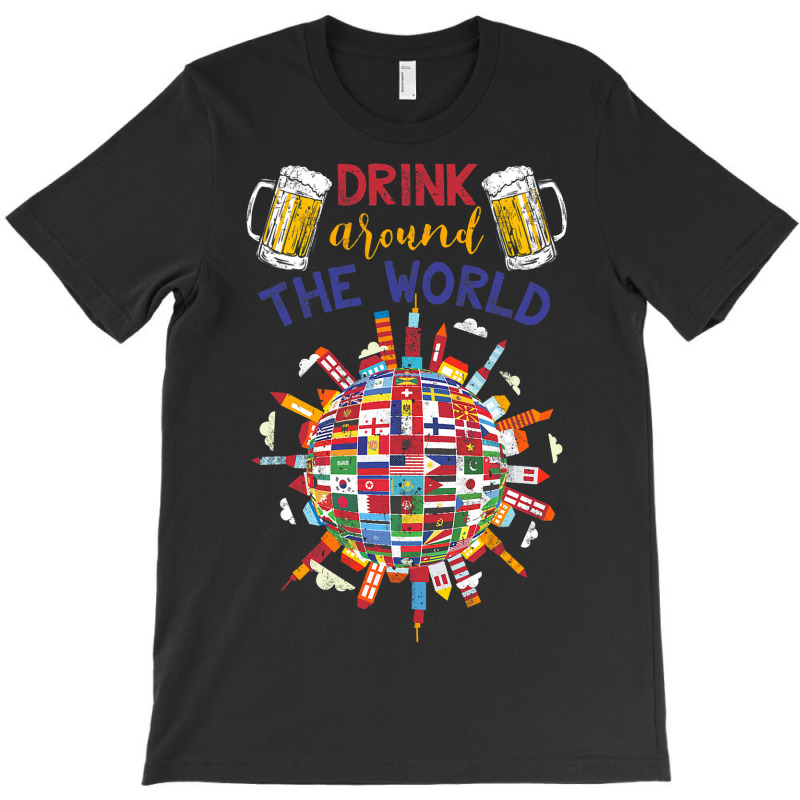 Funny Drink Around World T-shirt | Artistshot