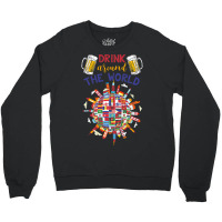 Funny Drink Around World Crewneck Sweatshirt | Artistshot