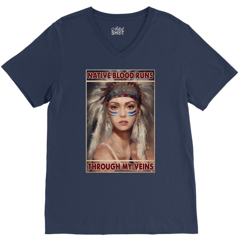 Native American Native Blood Runs Through My Veins  Vintage Blue V-neck Tee | Artistshot