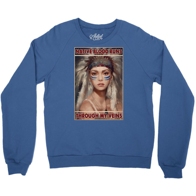 Native American Native Blood Runs Through My Veins  Vintage Blue Crewneck Sweatshirt | Artistshot