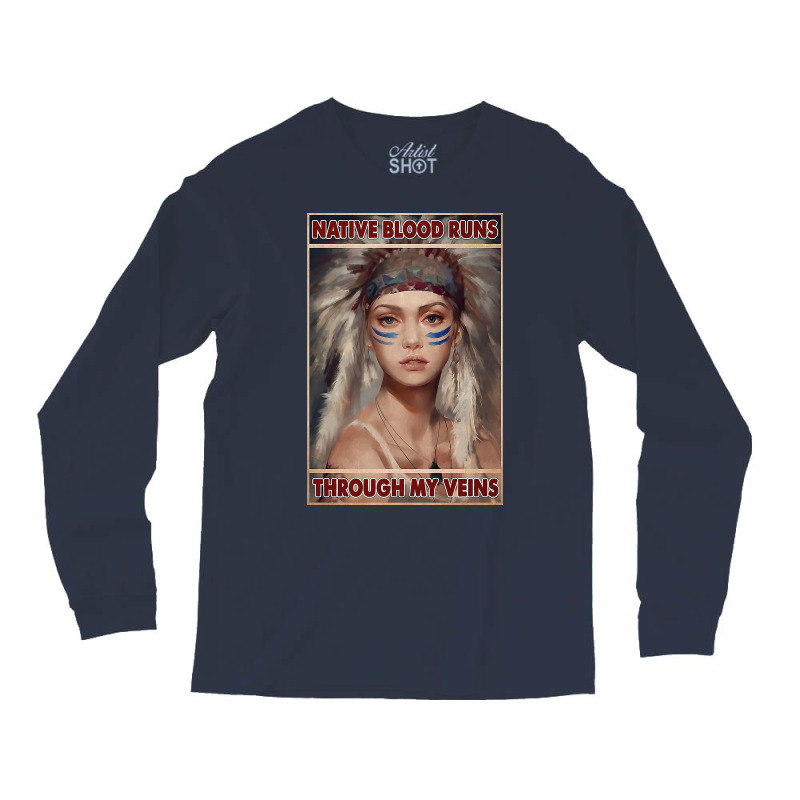 Native American Native Blood Runs Through My Veins  Vintage Blue Long Sleeve Shirts | Artistshot